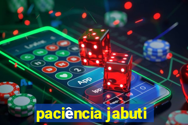 paciência jabuti