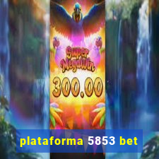 plataforma 5853 bet