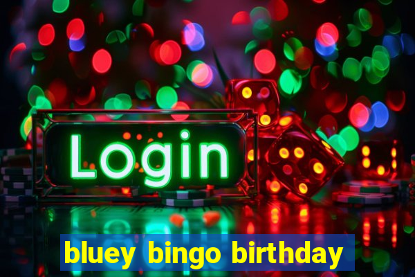 bluey bingo birthday