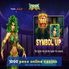 1000 peso online casino