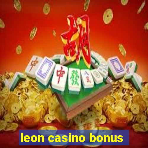 leon casino bonus