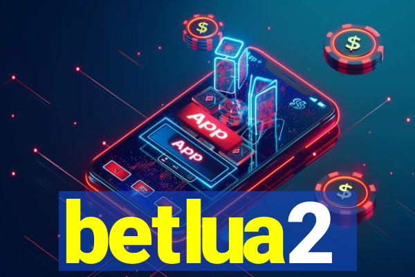 betlua2