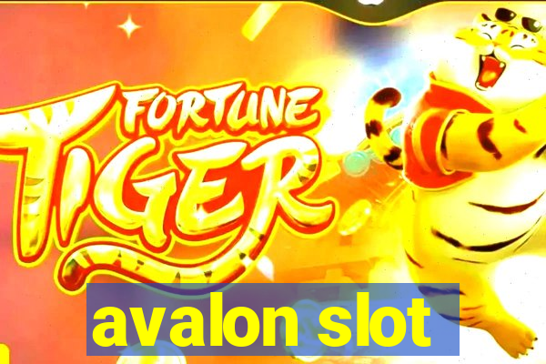 avalon slot