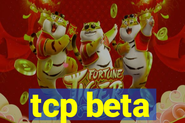 tcp beta