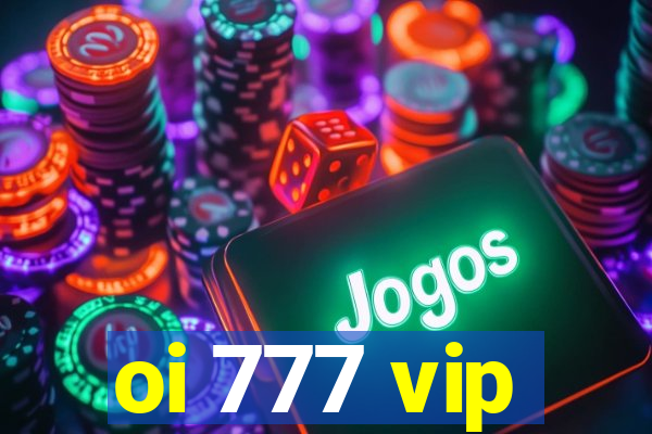 oi 777 vip