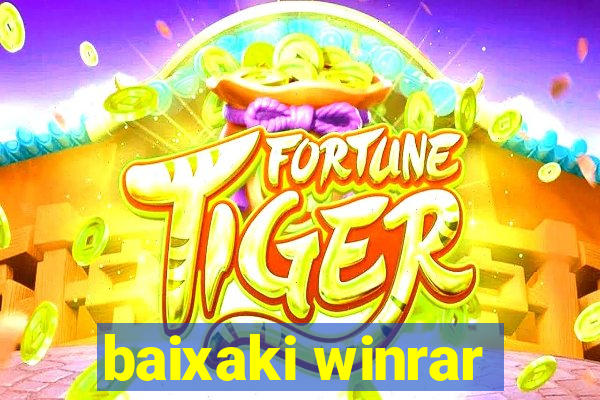 baixaki winrar