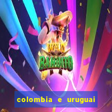 colombia e uruguai onde assistir