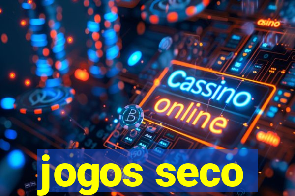 jogos seco