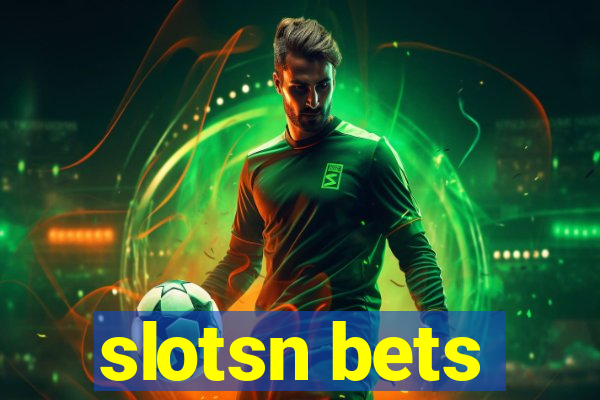 slotsn bets