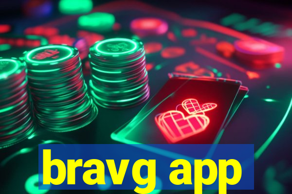 bravg app