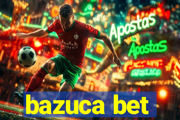 bazuca bet