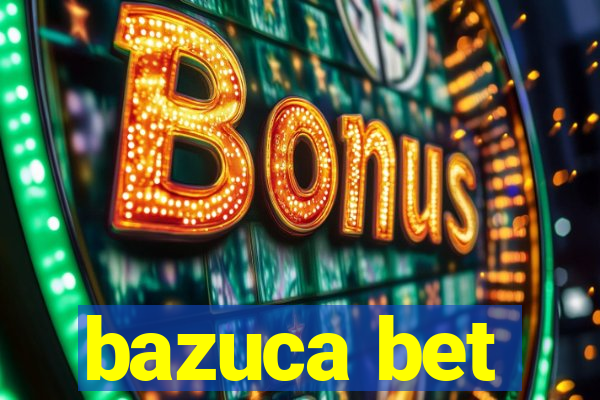 bazuca bet