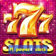 ff power4 slots slot game