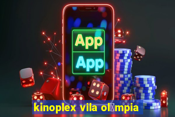 kinoplex vila ol铆mpia