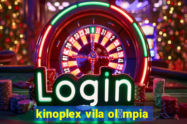 kinoplex vila ol铆mpia