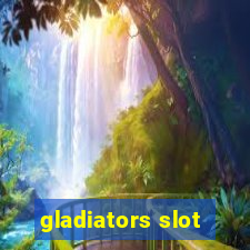 gladiators slot