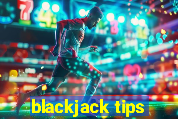 blackjack tips