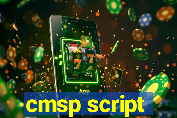 cmsp script