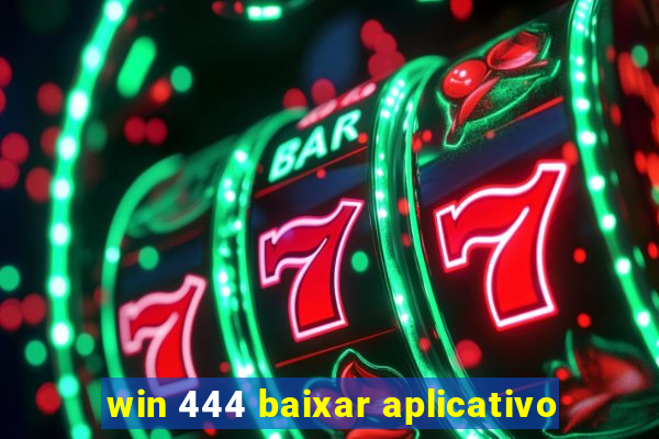 win 444 baixar aplicativo