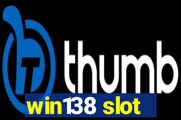 win138 slot