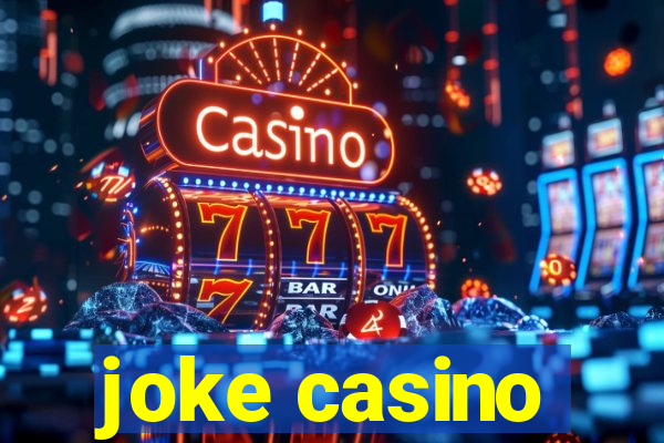 joke casino