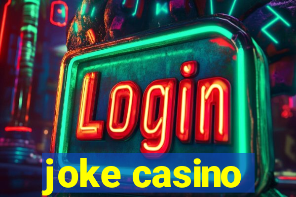 joke casino