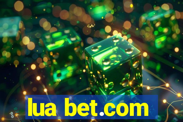 lua bet.com