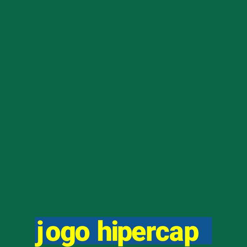 jogo hipercap