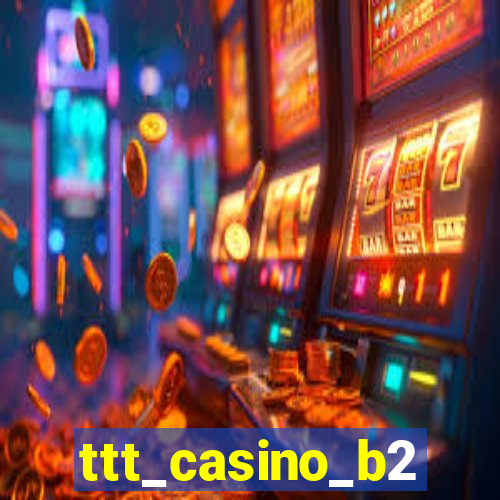 ttt_casino_b2