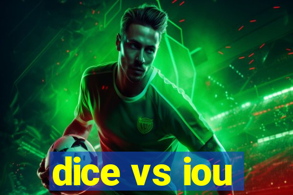 dice vs iou