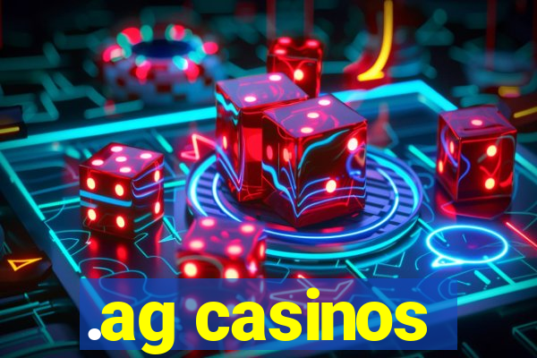 .ag casinos