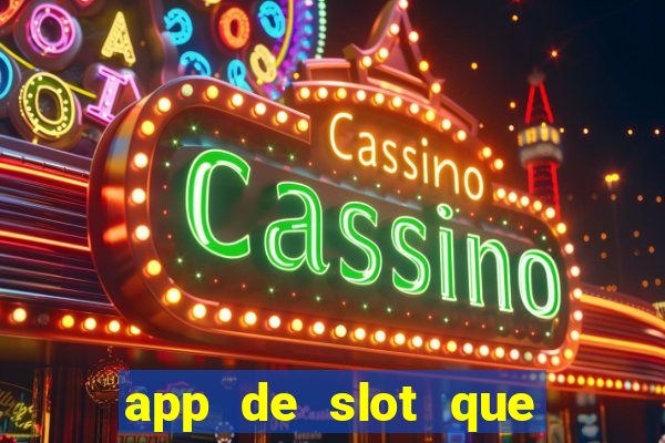 app de slot que paga por cadastro