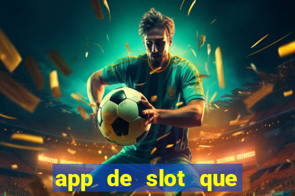 app de slot que paga por cadastro