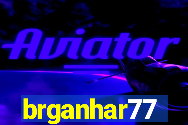 brganhar77