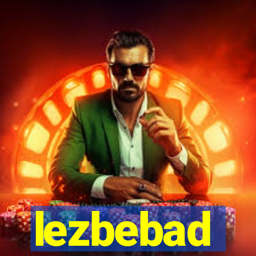 lezbebad