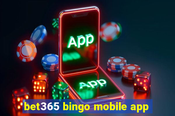 bet365 bingo mobile app