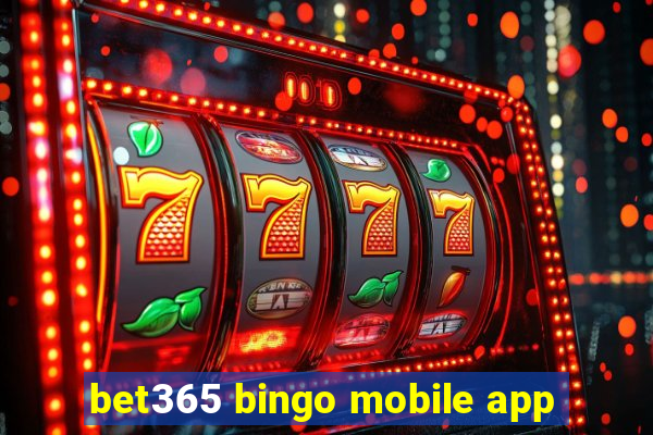 bet365 bingo mobile app