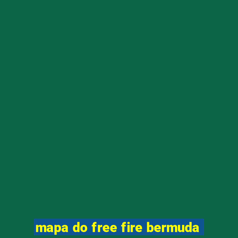 mapa do free fire bermuda