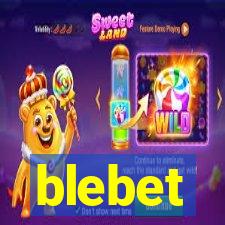 blebet