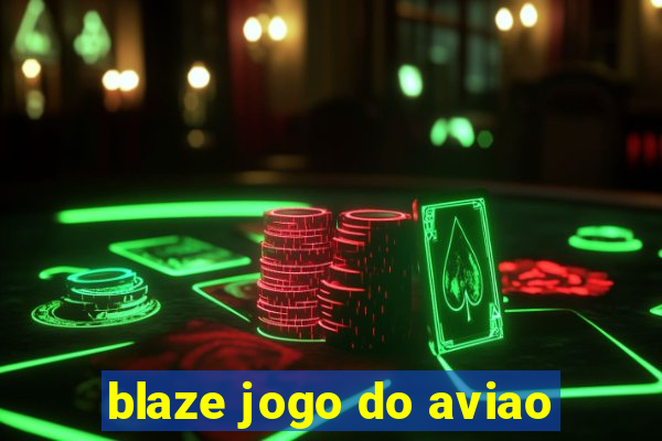 blaze jogo do aviao