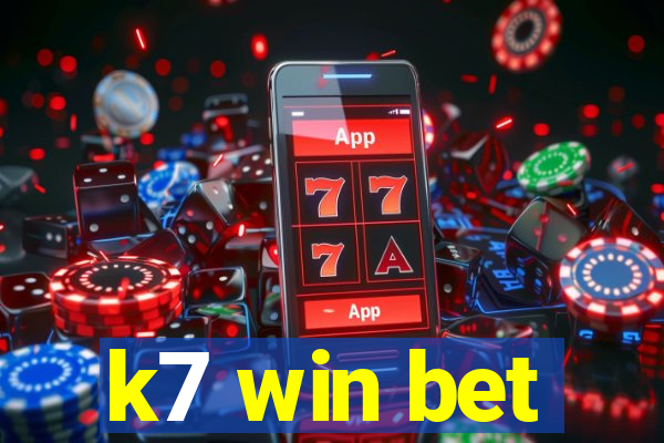 k7 win bet