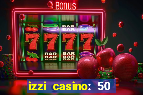 izzi casino: 50 free spins