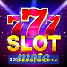 $20 deposit casino nz