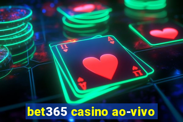 bet365 casino ao-vivo