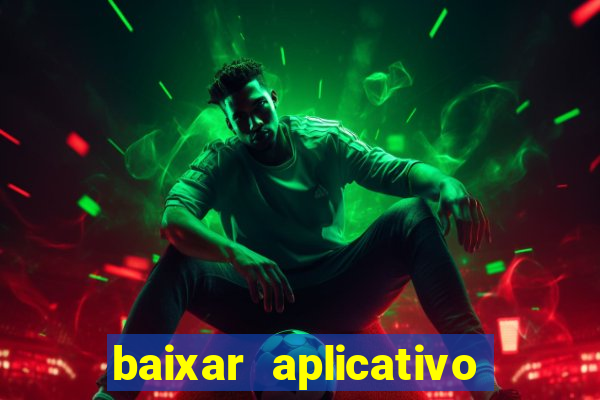 baixar aplicativo de assistir jogo