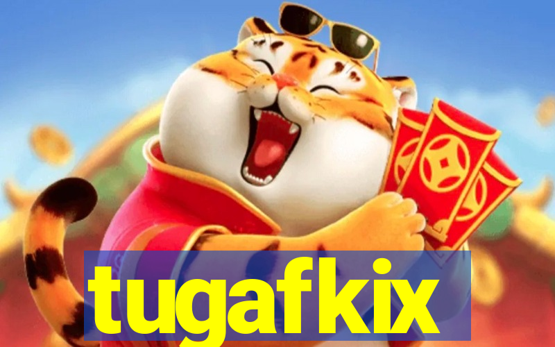 tugafkix