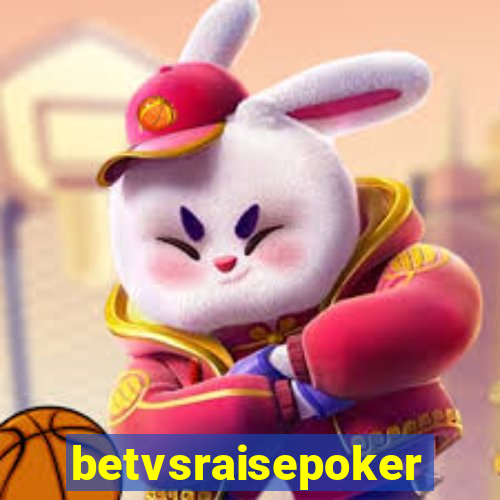 betvsraisepoker