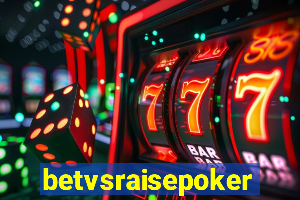 betvsraisepoker