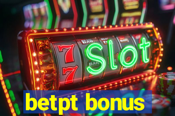 betpt bonus