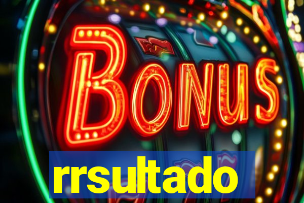 rrsultado